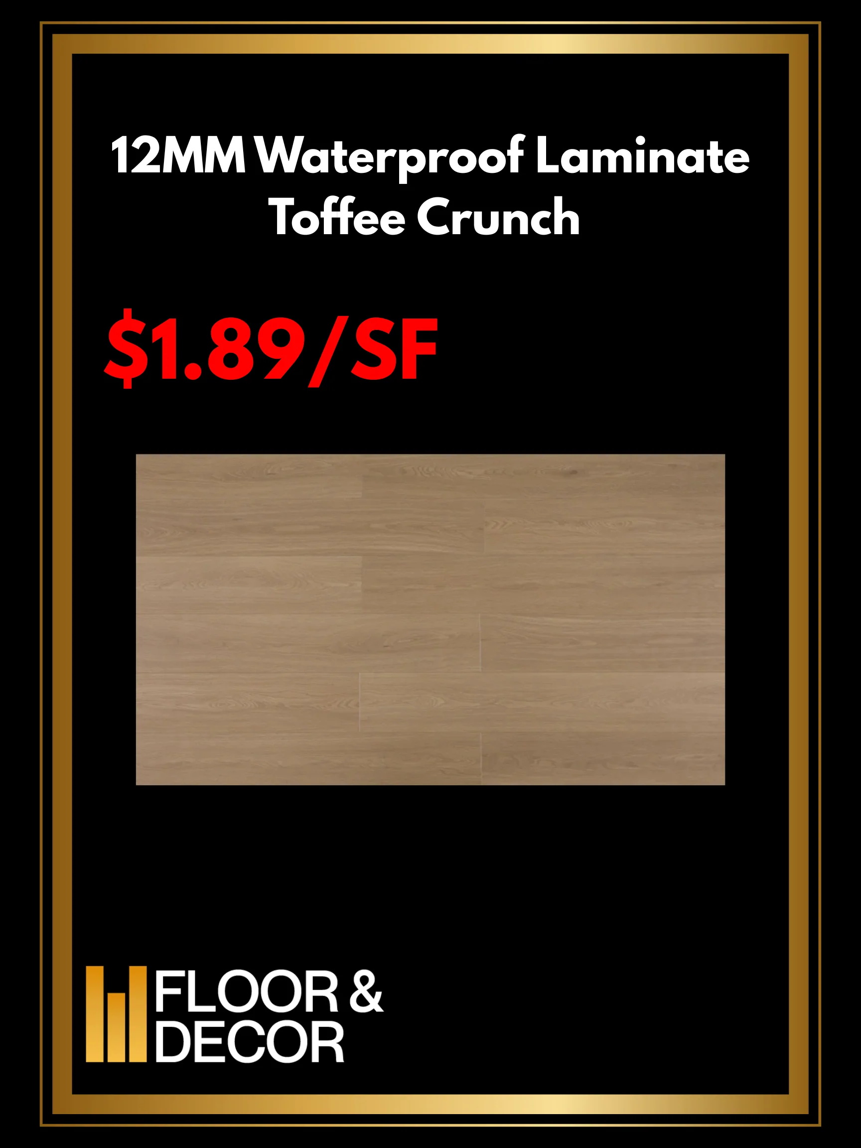 12MM Waterproof Laminate Toffee Crunch With Free Underpad @1.89/SF